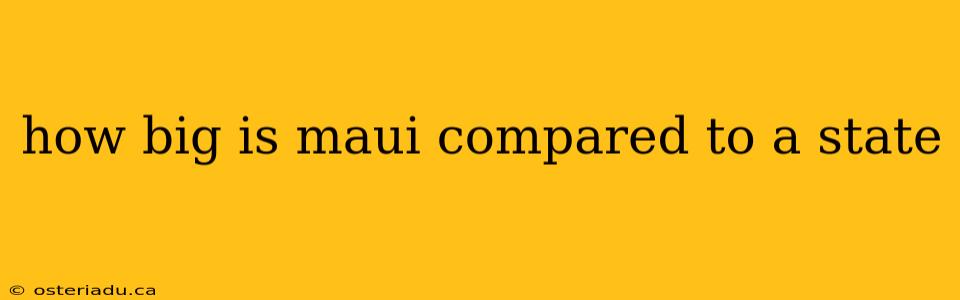 how big is maui compared to a state