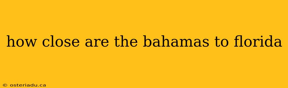 how close are the bahamas to florida