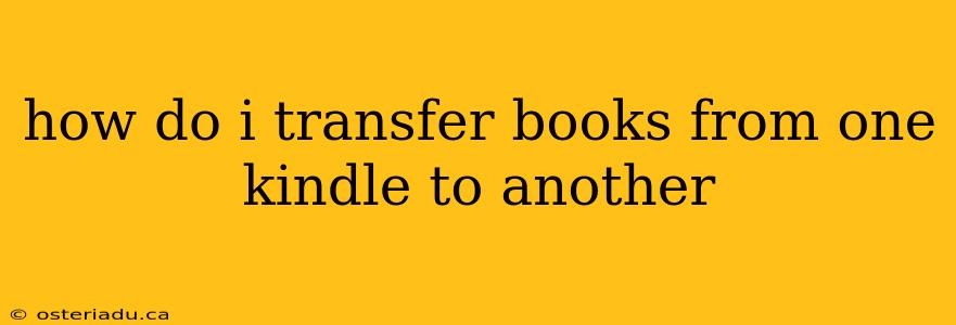 how do i transfer books from one kindle to another