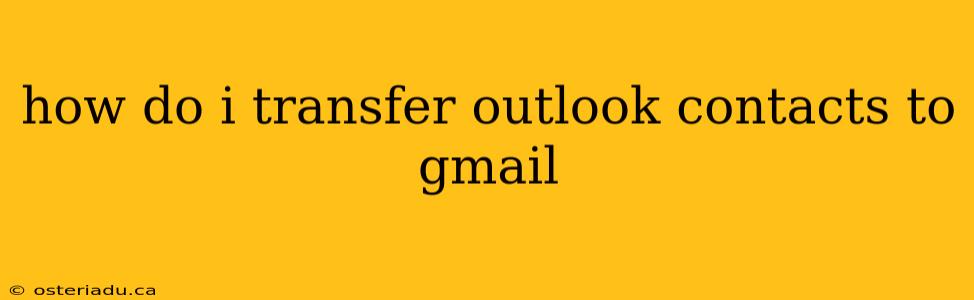 how do i transfer outlook contacts to gmail