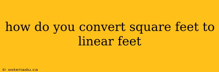 how do you convert square feet to linear feet