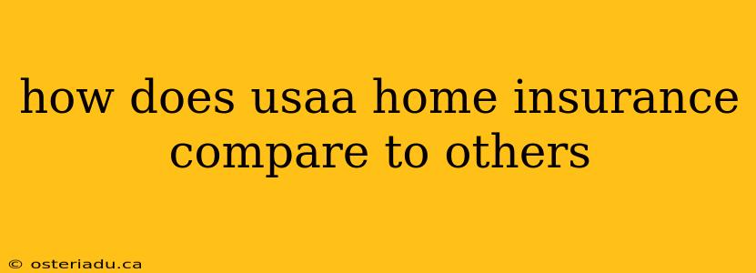 how does usaa home insurance compare to others