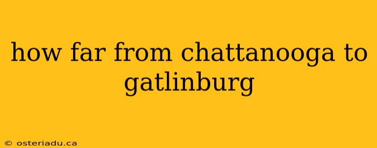 how far from chattanooga to gatlinburg