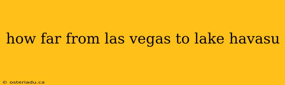 how far from las vegas to lake havasu