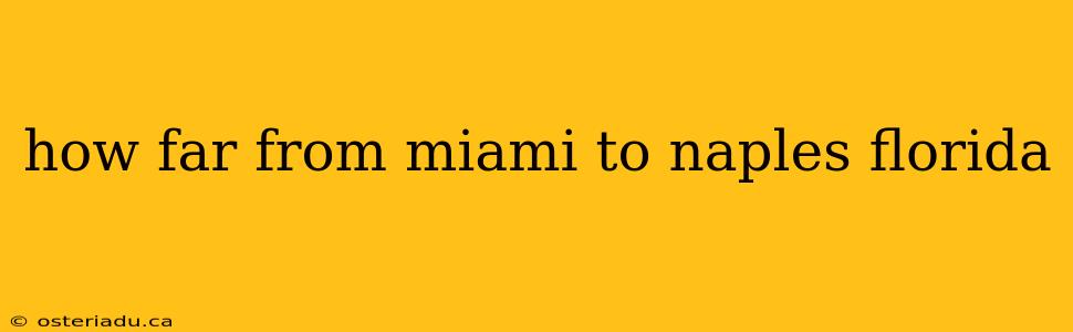 how far from miami to naples florida