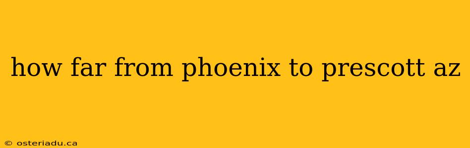 how far from phoenix to prescott az