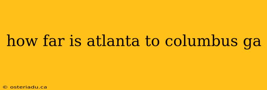 how far is atlanta to columbus ga