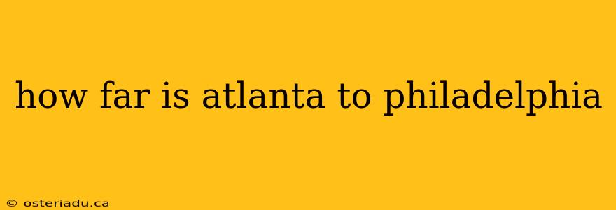 how far is atlanta to philadelphia