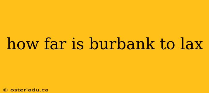 how far is burbank to lax