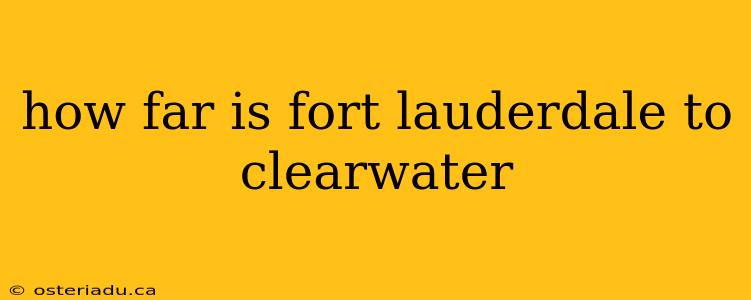 how far is fort lauderdale to clearwater