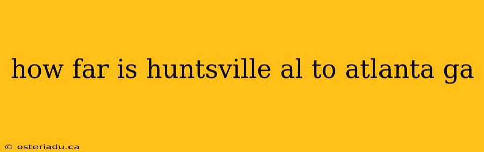 how far is huntsville al to atlanta ga