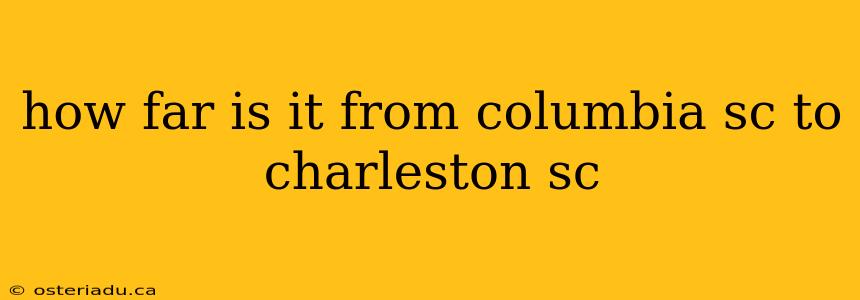 how far is it from columbia sc to charleston sc