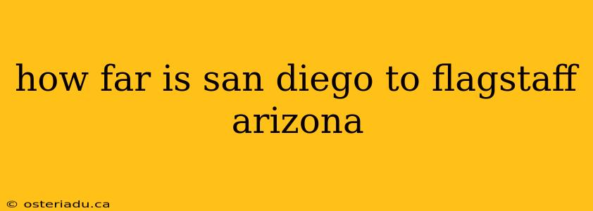 how far is san diego to flagstaff arizona