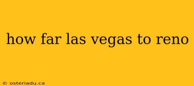 how far las vegas to reno