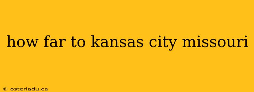 how far to kansas city missouri