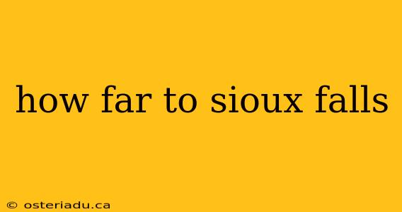 how far to sioux falls