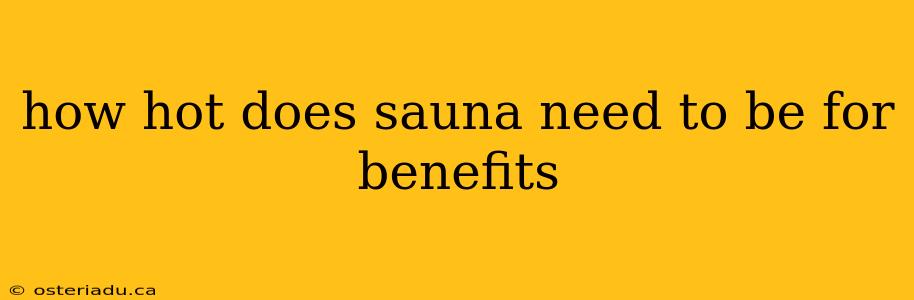 how hot does sauna need to be for benefits