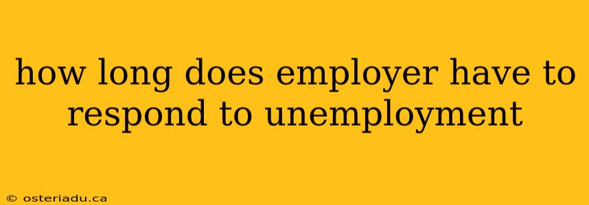 how long does employer have to respond to unemployment