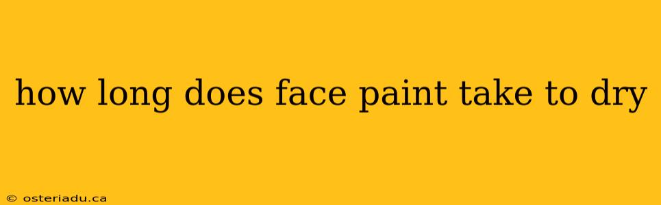 how long does face paint take to dry