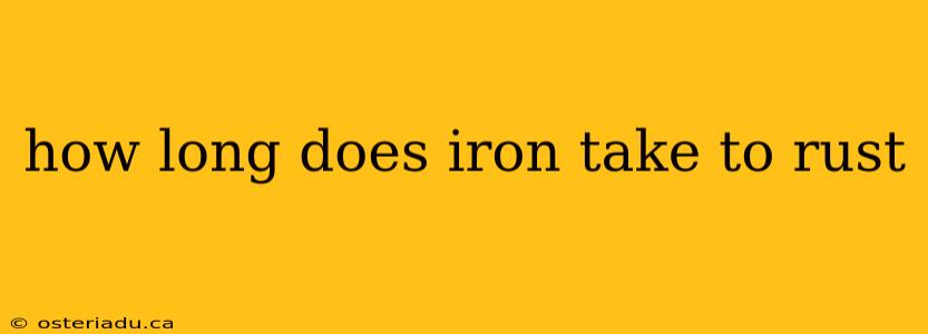 how long does iron take to rust