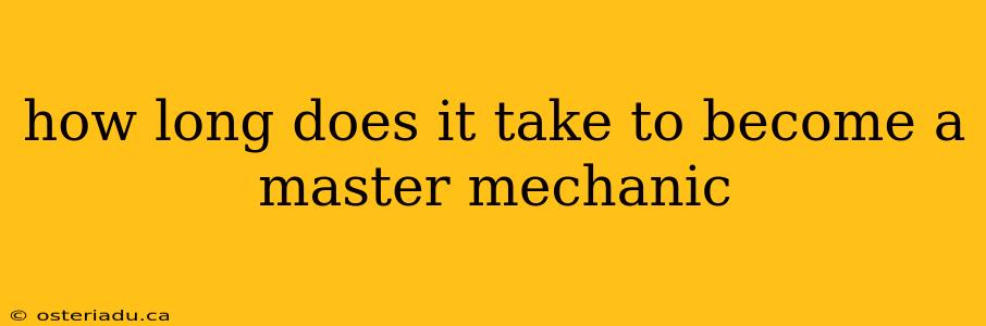 how long does it take to become a master mechanic