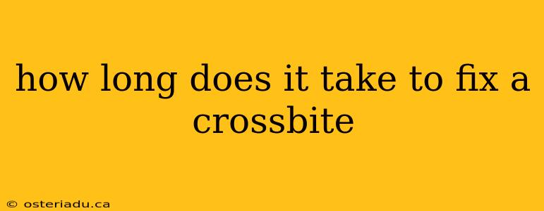 how long does it take to fix a crossbite