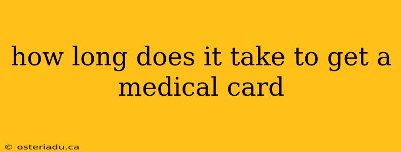 how long does it take to get a medical card