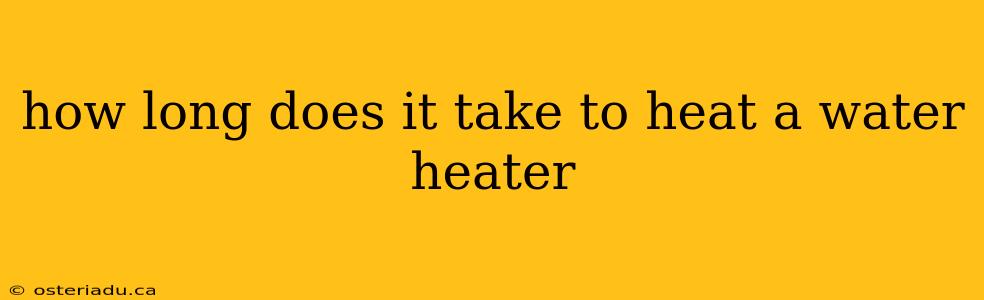 how long does it take to heat a water heater