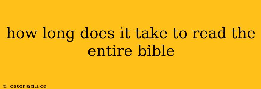 how long does it take to read the entire bible