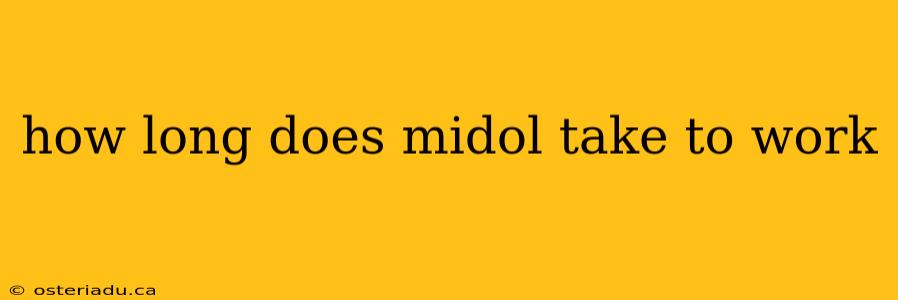 how long does midol take to work