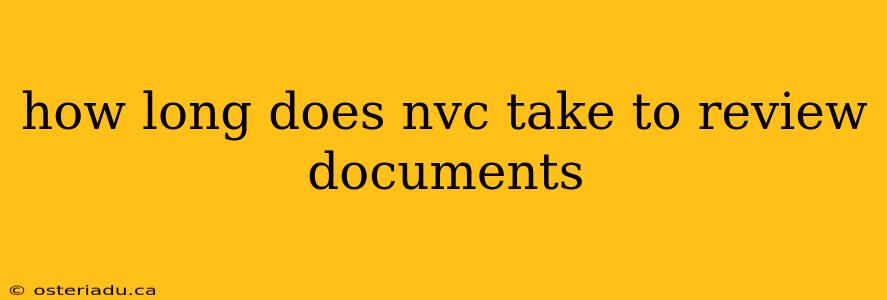 how long does nvc take to review documents