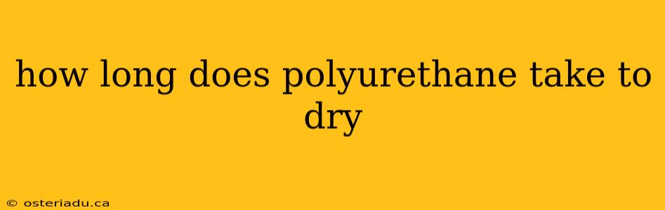 how long does polyurethane take to dry