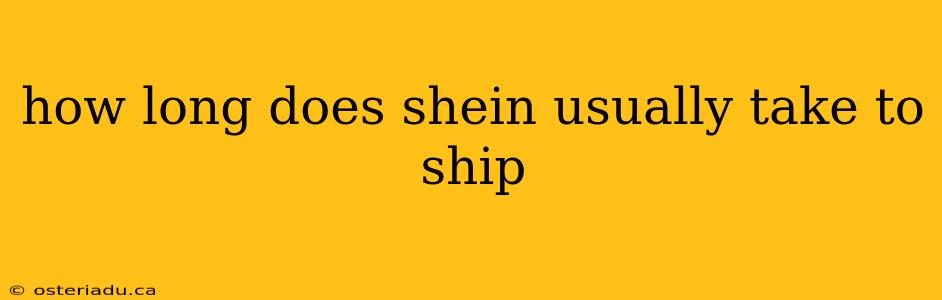 how long does shein usually take to ship