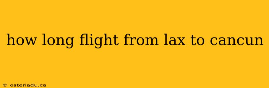 how long flight from lax to cancun