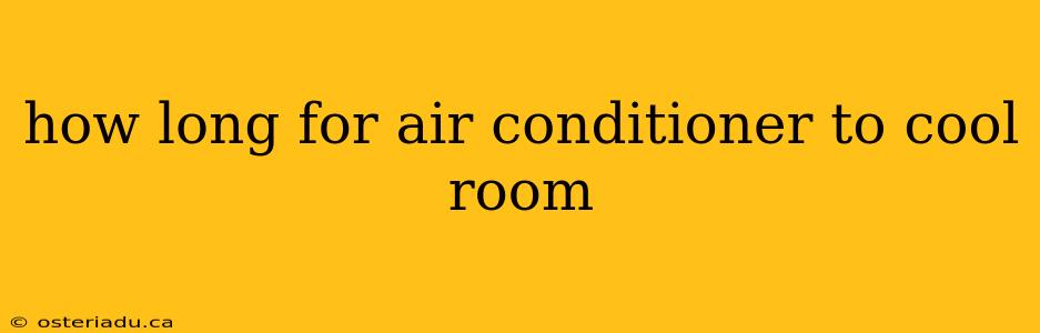 how long for air conditioner to cool room