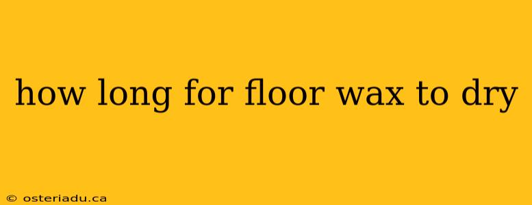 how long for floor wax to dry