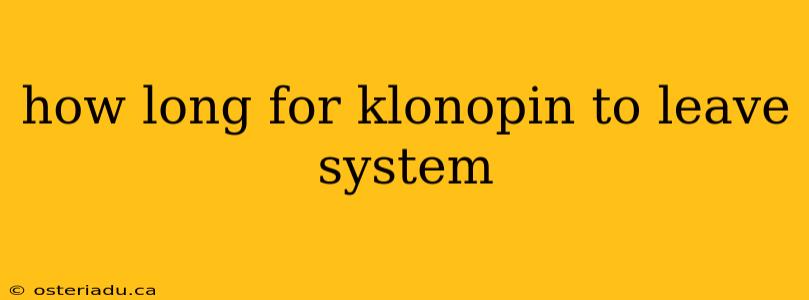 how long for klonopin to leave system