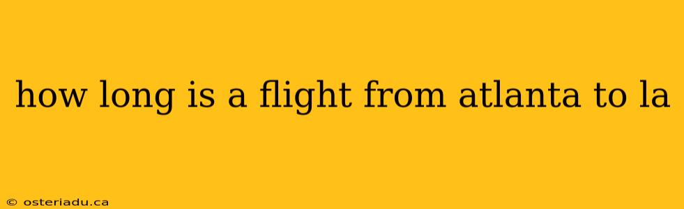 how long is a flight from atlanta to la