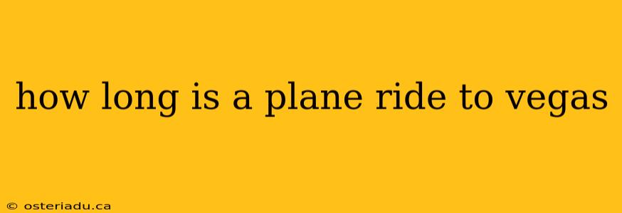 how long is a plane ride to vegas