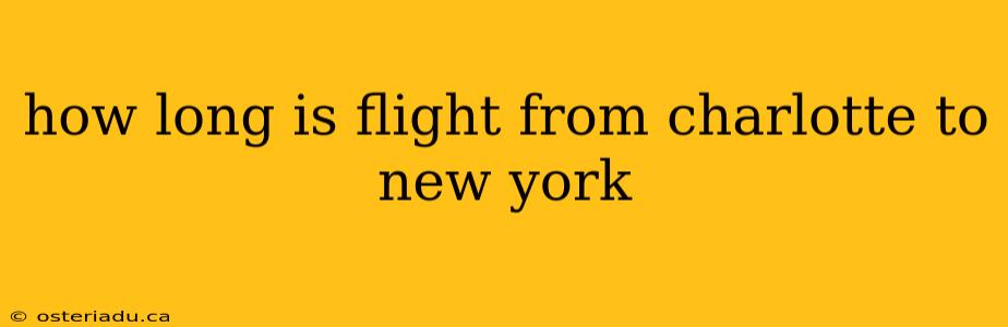 how long is flight from charlotte to new york