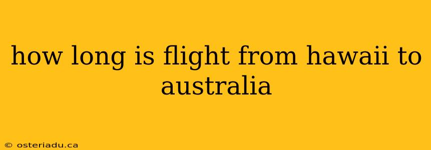 how long is flight from hawaii to australia