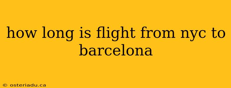 how long is flight from nyc to barcelona