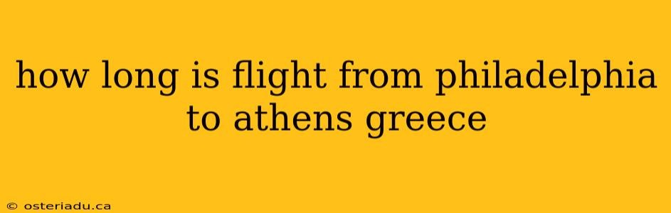 how long is flight from philadelphia to athens greece