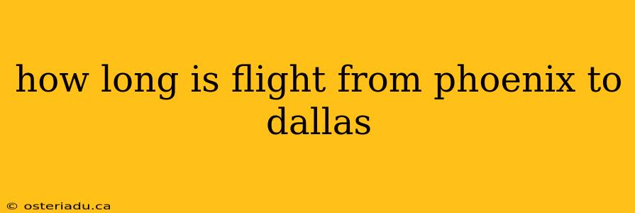 how long is flight from phoenix to dallas