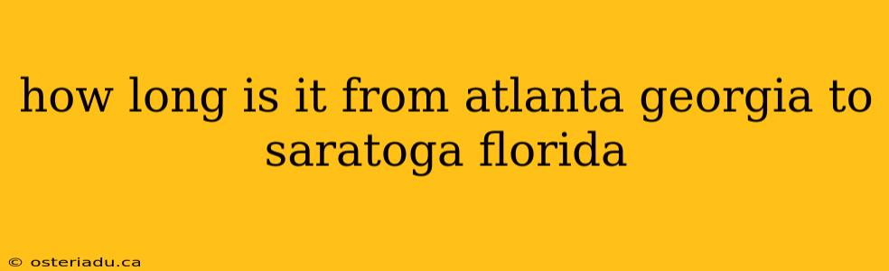 how long is it from atlanta georgia to saratoga florida