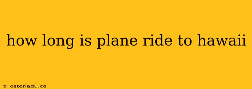 how long is plane ride to hawaii