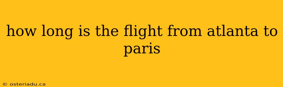 how long is the flight from atlanta to paris