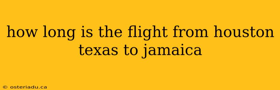 how long is the flight from houston texas to jamaica