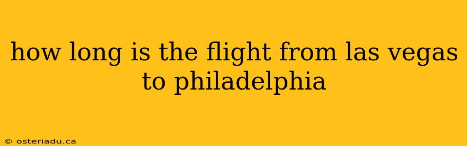 how long is the flight from las vegas to philadelphia