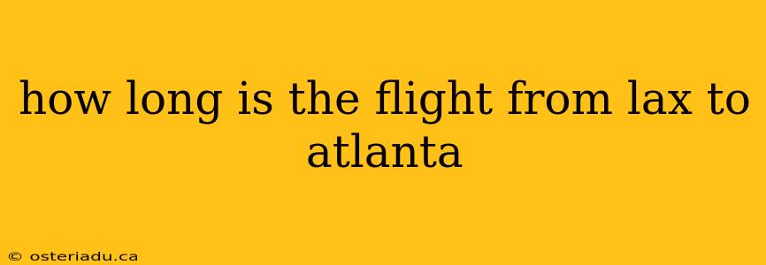 how long is the flight from lax to atlanta